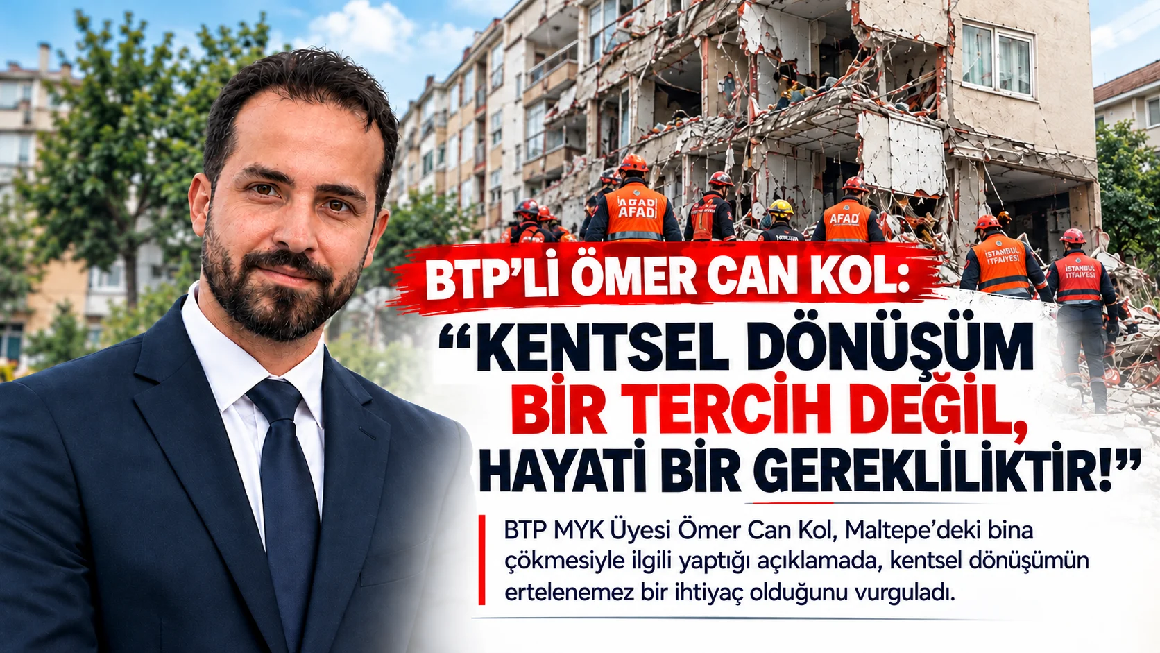 BTP MYK Üyesi Ömer Can Kol: “Kentsel Dönüşüm Bir Tercih Değil, Hayati Bir Gerekliliktir!”